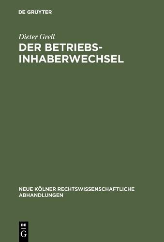 Dieter Grell Der Betriebsinhaberwechsel (Hardback)
