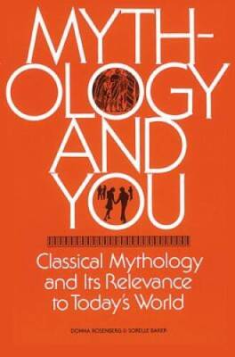 Mythology and You : Classical Mythology and its Relevance in Today' - GOOD
