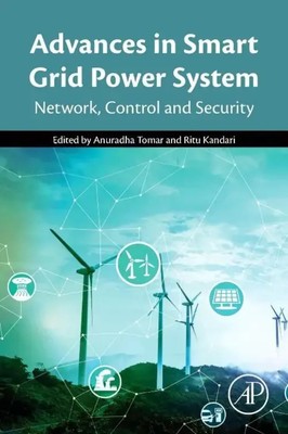 Advances in Smart Grid Power System Network, Control and Security Tomar (u. a.)