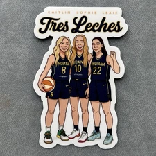 Tres Leches sticker Fever Caitlin Clark Lexie Hull Sophie Cunningham Basketball