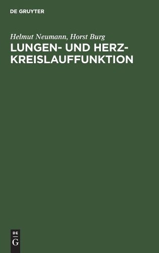 Helmut Neumann Horst Burg Lungen- Und Herz-Kreislauffunktion (Hardback)