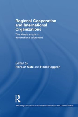Regional Cooperation and International Organizations: T - Paperback NEW Gotz, No