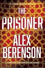 The Prisoner (A John Wells Novel) - Hardcover By Berenson, Alex - VERY GOOD