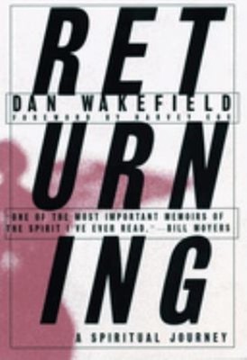 Returning : A Spiritual Journey Paperback Dan Wakefield