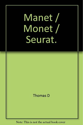 Manet / Monet / Seurat
