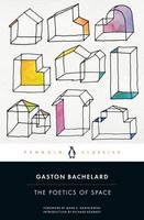 Gaston Bachelard / The Poetics Of Space / 9780143107521