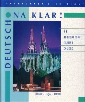 Deutsch Na Klar: An Introductory Course (English and German Edition) by Di Donat