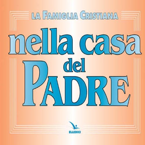 Libri Famiglia Cristiana: Nella Casa Del Padre