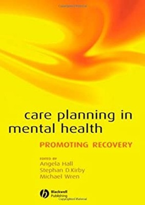 Care Planning in Mental Health : Promoting Recovery Perfect Angel