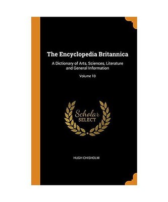 The Encyclopedia Britannica: A Dictionary of Arts, Sciences, Literature and Gene