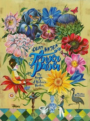 Flower Power: The Magic of Nature's Healers by Christine Paxmann (English) Hardc