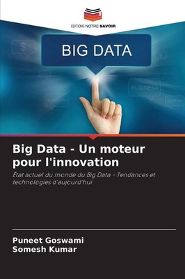 Big Data - Un moteur pour l'innovation Puneet Goswami (u. a.) Taschenbuch 2025