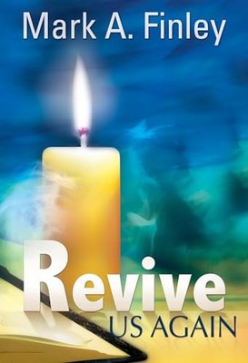 Revive Us Again - Hardcover By Mark Finley - VERY GOOD