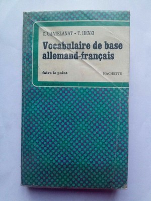 Chatelanat Henzi: Deutsch-Französisch Grundwortschatz / Axt 1981