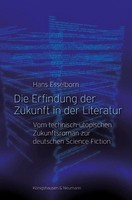 Die Erfindung Der Zukunft In Der Literatur, Hans Esselborn