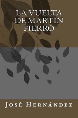 La vuelta de martn fierro by Jose Hernandez (Spanish) Paperback Book
