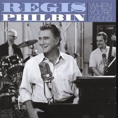REGIS PHILBIN - When You're Smiling CD