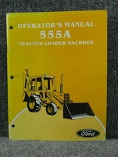 OEM Factory Ford 555A 555 A Backhoe Loader Tractor Operator's Manual