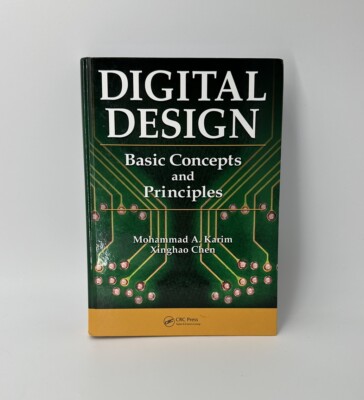 Digitales Design: Grundbegriffe und Prinzipien. Karim, Chen 9781420061314