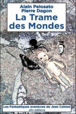 Dagon - La Trame des Mondes  Les Fantastiques aventures de Jean Calmet - X555z