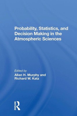 Probability, Statistics, And Decision Making In The Atmospheric Sciences | Buch