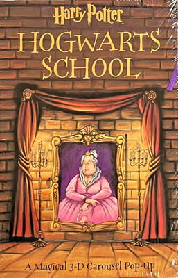 Harry Potter Hogwarts School: A Magical 3-D Carousel Pop-Up Tong, Willabel L.,