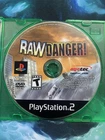 Raw Danger (Sony PlayStation 2, 2007) Disc Only TESTED C