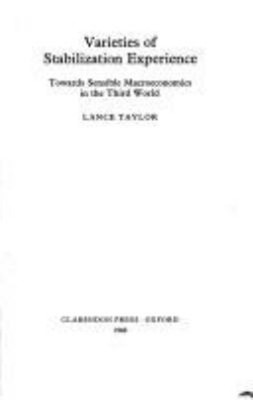 Varieties of Stabilization Experience : Towards Sensible Macroeco