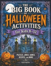 The Big Book of Halloween Activities for Kids 8 - 12: Puzzles, Jokes, Games, Rec