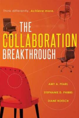 The Collaboration Breakthrough: Think Differently Achieve More - VERY GOOD