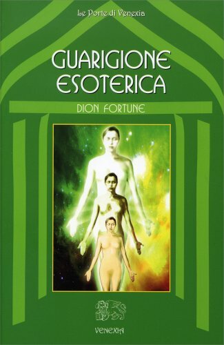 Venexia Edizioni Guarigione Esoterica - Dion Fortune - Immagine 4