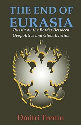 End of Eurasia: Russia on the Border Between Buch Brookings Institution