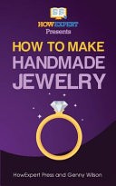 How to Make Handmade Jewelry Your Step-by-Step..