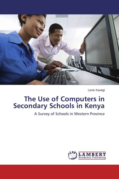 Levis Kavagi | The Use Of Computers In Secondary Schools In Kenya | Taschenbuch-image