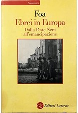 Ebrei in Europa - Anna Foa ( Laterza ) [2004]
