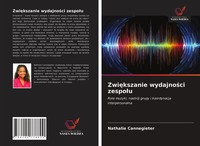 Nathalie Cannegieter | Zwi¿Kszanie Wydajno¿Ci Zespo¿U | Taschenbuch | Polnisch