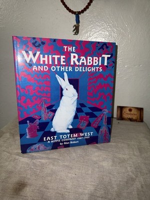 The White Rabbit - Bisbort - 1st Edition 1996 Psychedelic Art Book Rare Scarce