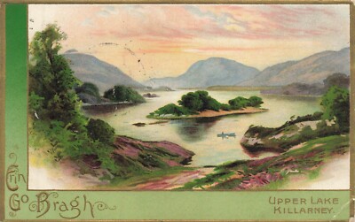 Erin Go Bragh-Upper See Killarney Irland ~ 1911 Postkarte