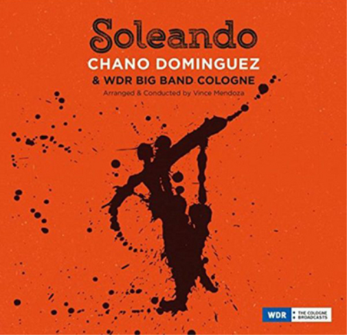 Chano Dominguez & WDR Big Band Cologne Soleando (CD) Album