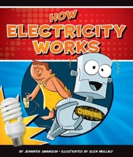 How Electricity Works Hardcover Jennifer Swanson