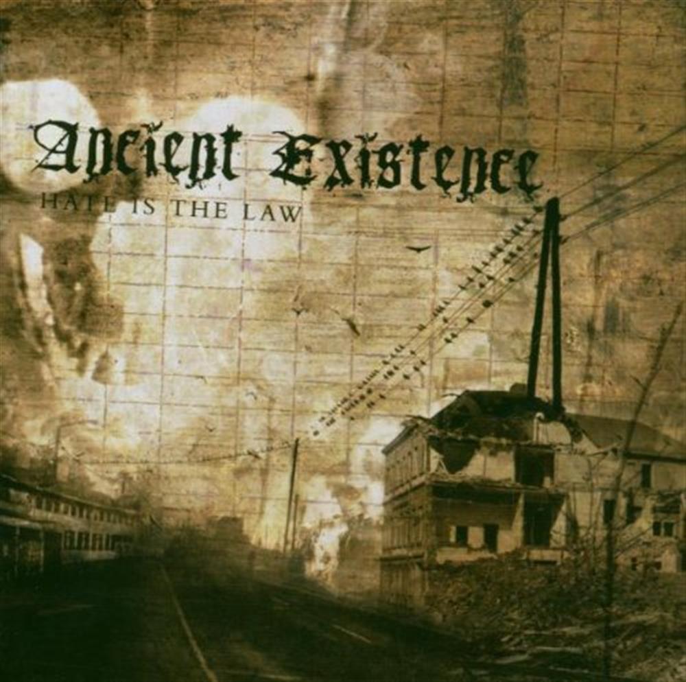 Hate Is The Law - Ancient Existence (Audio CD)