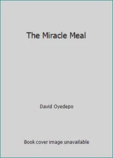 The Miracle Meal by David Oyedepo