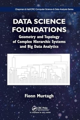 Data Science Foundations: Geometry and Topology of Complex Hierarchic Systems a