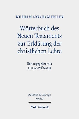 Wrterbuch des Neuen Testaments zur Erklrung der christlichen Lehre: Sechs Auflag