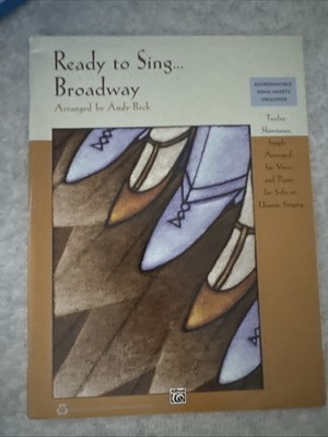 READY TO SING .BROADWAY: 12 SHOWTUNES, SIMPLY By Andy Beck