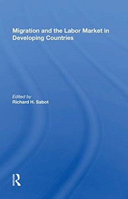 Migration And The Labor Market In Developing Countries - Paperback / softback NE