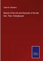 Talbot W. Chambers | Memoir Of The Life And Character Of The Late Hon. Theo....