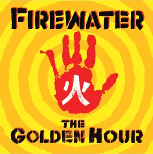 Firewater The Golden Hour (Vinyl) 12