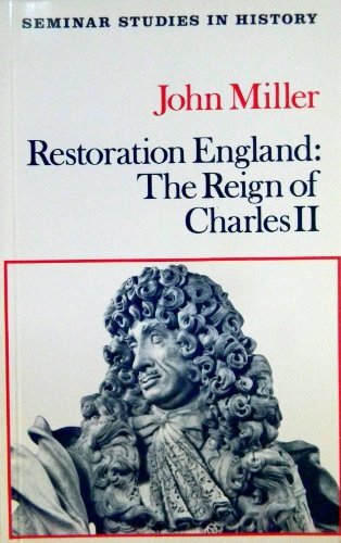 Restoration England: Reign of Charles II (Seminar Studies in History) By John M