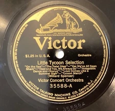 Victor Concert Or – 78 rpm Victor 35588: Little Tycoon Selection/Princess Bonnie